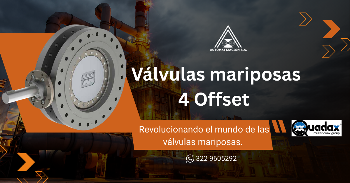 QUADAX 4 Offset: Revolucionando el mundo de las válvulas mariposas